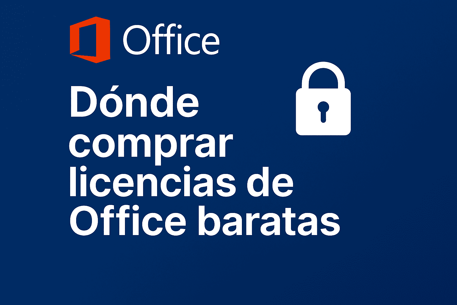 Donde comprar licencias de Office Baratas