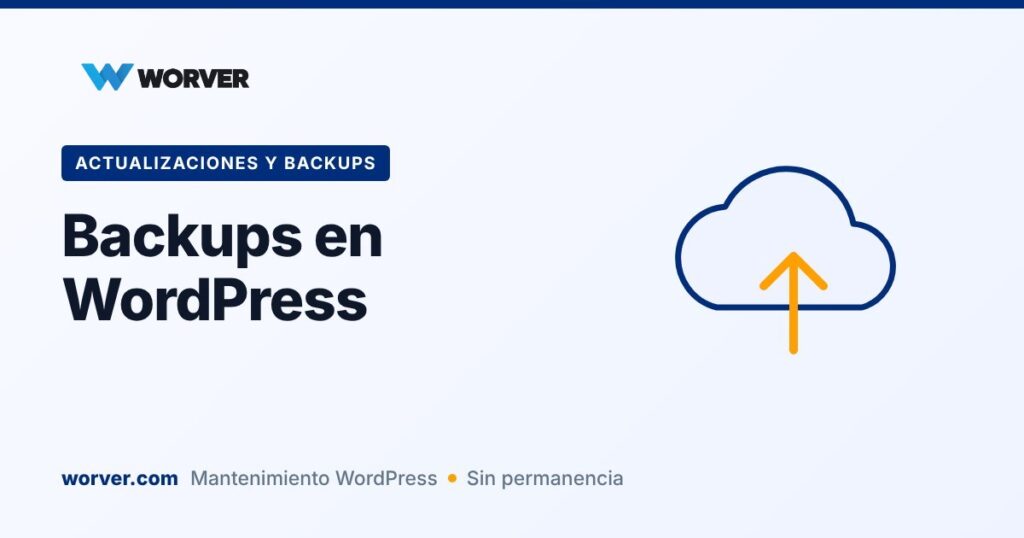 Backups en WordPress: cada cuánto, dónde guardarlos y cómo restaurar