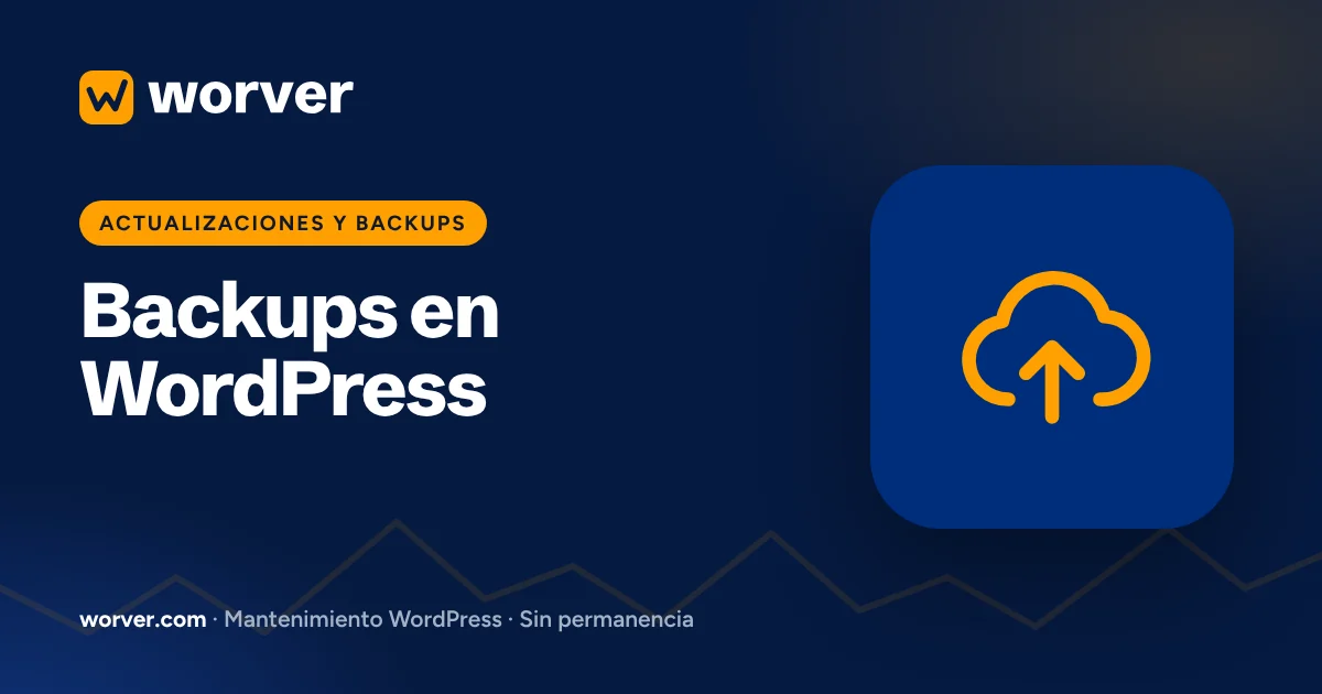 Backups en WordPress: cada cuánto, dónde guardarlos y cómo restaurar