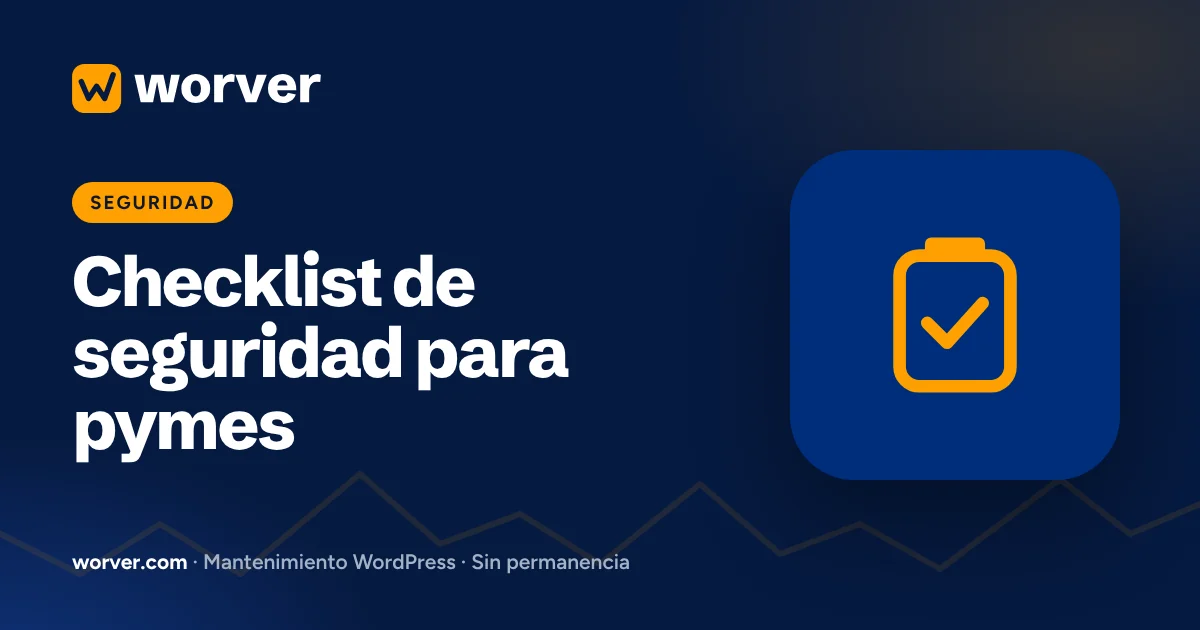 Checklist de seguridad WordPress para PYMEs (17 puntos)