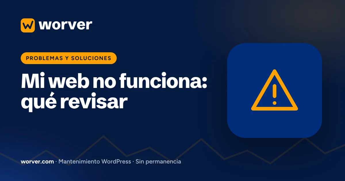 Mi web no funciona: qué revisar en 10 minutos